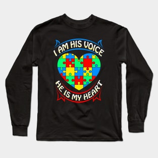 I Am His Voice - He Is My Heart - Autism Awareness Long Sleeve T-Shirt